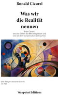 WAS WIR DIE REALITÄT NENNEN